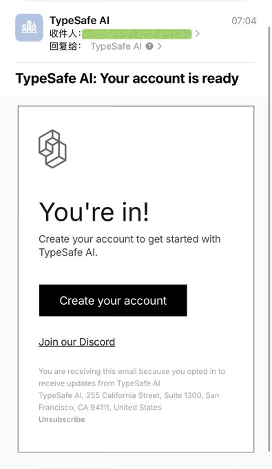 A screenshot of an email from TypeSafe AI with the subject 'TypeSafe AI: Your account is ready' features a 'You're in!' welcome message and a black 'Create your account' button.