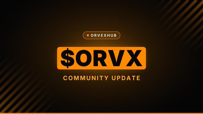 A graphic with a dark background featuring the text 'ORVEXHUB', a large orange '$ORVX' logo, and 'COMMUNITY UPDATE' below it.