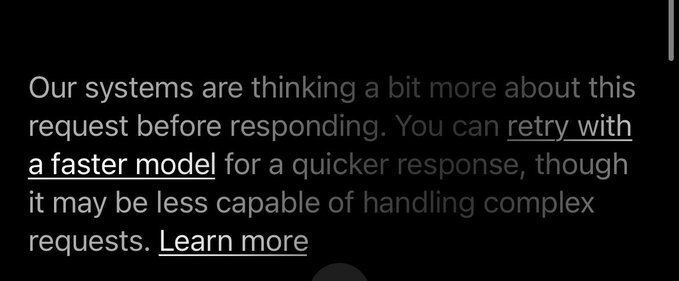 A dark system message reading 'Our systems are thinking a bit more about this request before responding. You can retry with a faster model for a quicker response, though it may be less capable of handling complex requests. Learn more.'