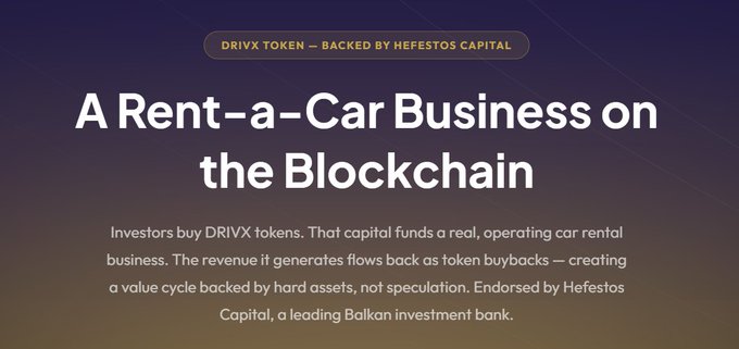 The image is a promotional banner for DRIVX Token, featuring the headline "A Rent-a-Car Business on the Blockchain" with text explaining that investors buy DRIVX tokens to fund an operating car rental business, with revenue flowing back through token buybacks, endorsed by Hefestos Capital Balkan investment bank. It visually reinforces the post's claim by emphasizing that DRIVX is backed by a real, revenue-generating rental car operation (rather than an unbuilt product), with a token price of $0.02 in Stage 2 mentioned alongside the partnership with Hefestos Capital.