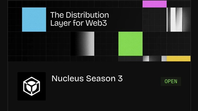 A dark digital interface displaying 'The Distribution Layer for Web3' and 'Nucleus Season 3' with an 'OPEN' button.