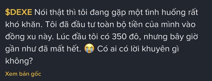 A Vietnamese tweet about the $DEXE token where the user expresses financial distress, stating they invested all their money in the coin after having $350 but now having lost nearly everything, asking for advice.