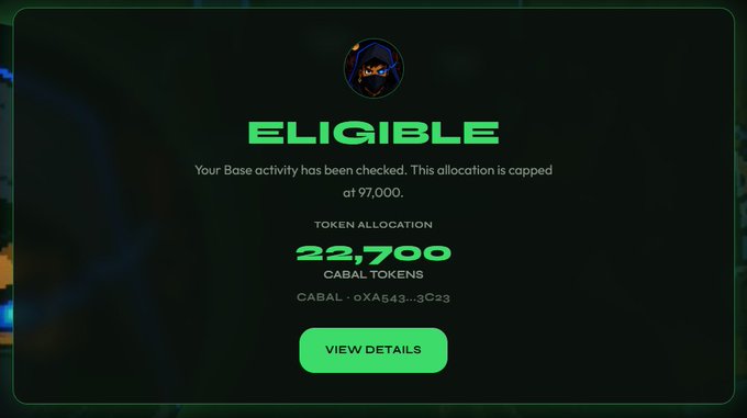A dark interface displays an "ELIGIBLE" status in bright green text, indicating a Base activity check confirmed a capped token allocation of 22,700 CABAL tokens for the wallet address "CABAL-0XA543...3C23", with a "VIEW DETAILS" button below.