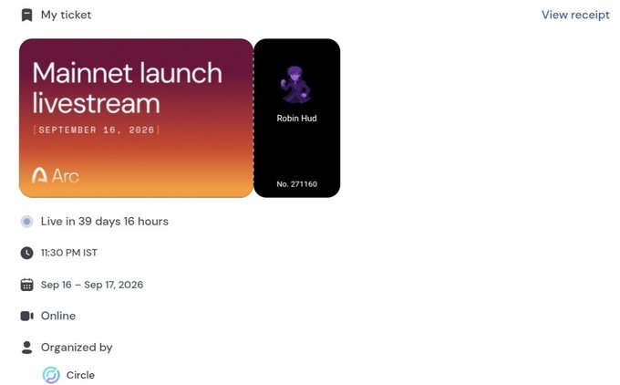 A digital ticket for the "Mainnet launch livestream" on September 16, 2026, held online at 11:30 PM IST and organized by Circle (Arc), with ticket number 271160 belonging to Robin Hud, counting down 39 days and 16 hours until the event.