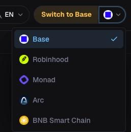 A dark-themed dropdown menu shows options including Base (selected with a checkmark), Robinhood, Monad, Arc, and BNB Smart Chain, with a "Switch to Base" button visible at the top.