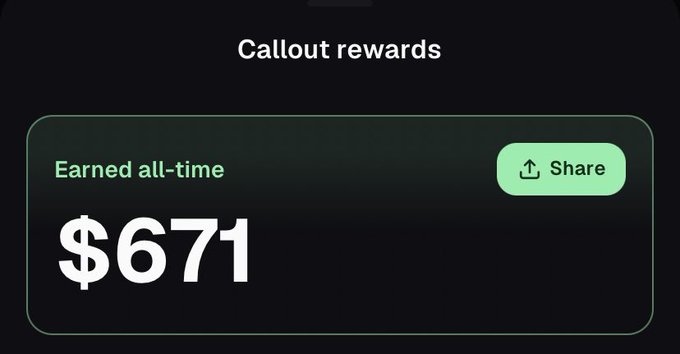 A dark-themed mobile app screenshot displays "Callout rewards" with $671 earned all-time, alongside a green "Share" button, illustrating the modest Pumpfun earnings referenced in the post's quip about "not much, but honest work."