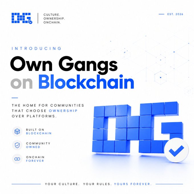 A promotional graphic for OG (Own Gangs) on Blockchain, established 2026, featuring the tagline "Culture. Ownership. Onchain." and highlighting features like "Built on Blockchain," "Community Owned," and "Onchain Forever" with the slogan "Your Culture. Your Rules. Yours Forever."