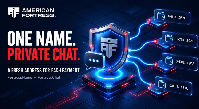 An advertisement for American Fortress promoting 'ONE NAME. PRIVATE CHAT.' with the tagline 'A FRESH ADDRESS FOR EACH PAYMENT', showing a shield logo connected to multiple wallet addresses (0x91A...3F2D, 0x7B4...9C6E, 0xD02...F9A3, 0xEB1...4B7C).
