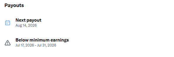 A payouts screen showing "Next payout" scheduled for Aug 14, 2026, and a warning that earnings from Jul 17, 2026 - Jul 31, 2026 are "Below minimum earnings."