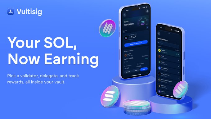 A Vultisig promotional graphic reading 'Your SOL, Now Earning' with text 'Pick a validator, delegate, and track rewards, all inside your vault,' showing mobile app interfaces displaying validator selection and 12.5 SOL balance.