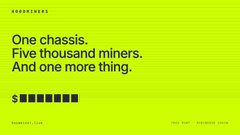 A minimalist web design with a green background displays the text 'One chassis. Five thousand miners. And one more thing.' alongside a progress bar and placeholder elements.