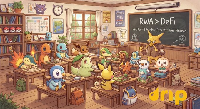 An anime-style classroom illustration featuring various Pokémon characters as students, with a chalkboard reading 'RWA > DeFi (Real World Assets > Decentralized Finance)' and 'drip' branding in the corner.