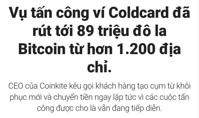 A Vietnamese news headline reading 'Vụ tấn công ví Coldcard đã rút tối 89 triệu đô la Bitcoin từ hơn 1.200 địa chỉ' (The Coldcard wallet attack stole up to $89 million in Bitcoin from over 1,200 addresses), with text below mentioning Coinkite CEO advising customers to create new seed phrases.