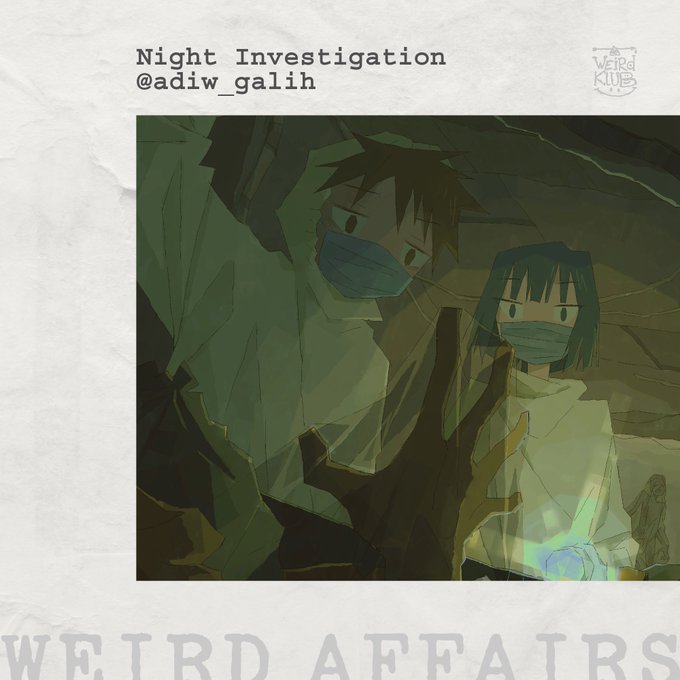 An illustration titled 'Night Investigation @adiw_galih' posted on 'WETRD AFFAIRS' (Weird Kube) showing two anime-style characters in white outfits and face masks exploring a dark, angular environment with one holding a glowing green object.