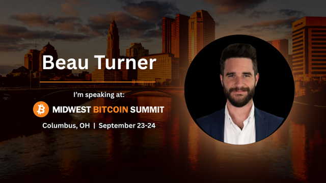 A promotional graphic announcing 'Beau Turner' as a speaker at the Midwest Bitcoin Summit in Columbus, OH on September 23-24, featuring his portrait over a sunset cityscape.