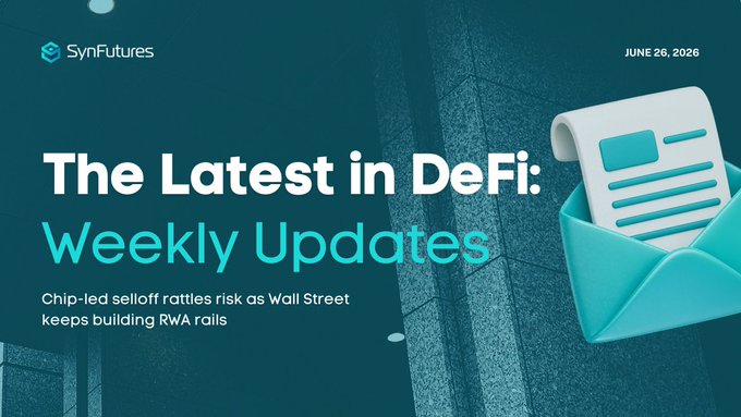 The image is a SynFutures branded graphic dated June 26, 2026, with the headline "The Latest in DeFi: Weekly Updates" and subtext noting a "Chip-led selloff rattles risk as Wall Street keeps building RWA rails," featuring a teal envelope icon holding a document. The caption ties to the post by highlighting SynFutures' weekly DeFi recap covering Franklin Templeton's ($1.78T AUM) Digital acquisition, Baillie Gifford's onchain tokenization, and the chip-sector selloff driving risk sentiment.