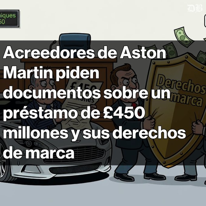 A cartoon illustration showing businessmen with a car and documents, with Spanish text stating 'Acreedores de Aston Martin piden documentos sobre un préstamo de £450 millones y sus derechos de marca' (Aston Martin creditors request documents on a £450 million loan and trademark rights).