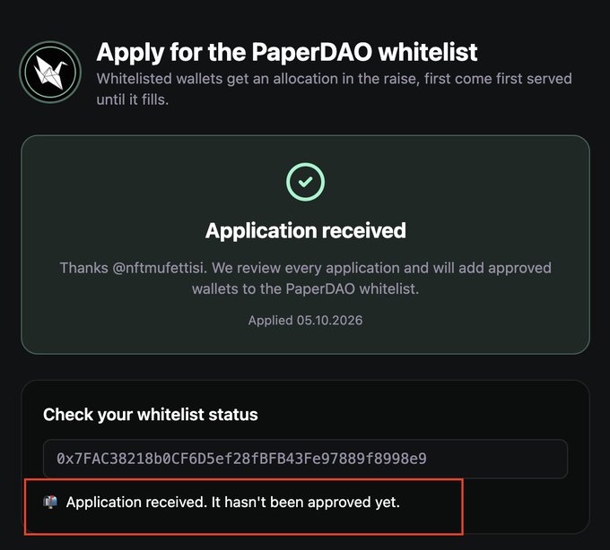 A web page titled 'Apply for the PaperDAO whitelist' shows an 'Application received' confirmation thanking '@nftmufettisi', with a status check displaying the message '📬 Application received. It hasn't been approved yet.'