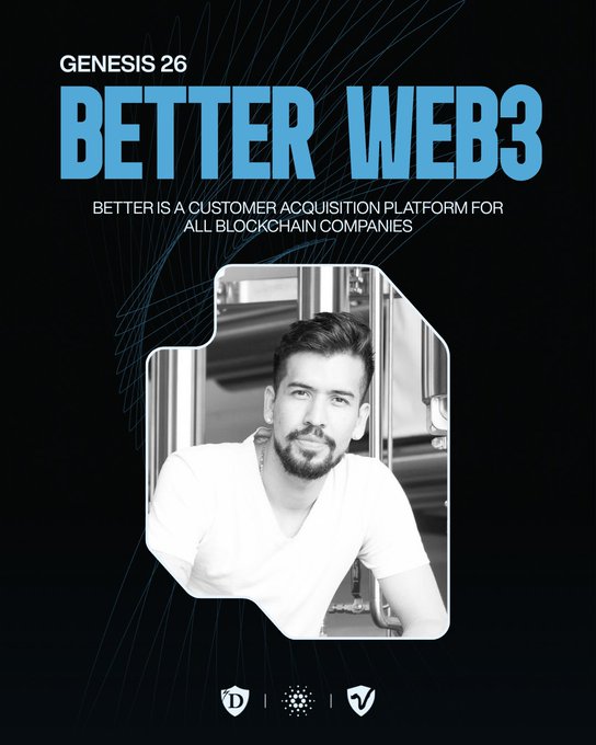 A 'Genesis 26 — Better Web3' promotional poster describing BETTER as a customer acquisition platform for blockchain companies, featuring a black-and-white portrait of a bearded man inside a stylized letter 'B.'
