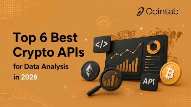 A promotional graphic titled 'Top 6 Best Crypto APIs for Data Analysis in 2026' by Cointab, featuring cryptocurrency symbols, charts, and a magnifying glass on an orange background.