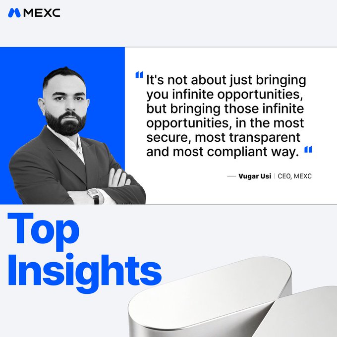 MEXC CEO Vugar Usi is featured in a "Top Insights" graphic with a quote emphasizing secure, transparent, and compliant trading of "infinite opportunities," aligning with the post's message about the convergence of crypto, stocks, and commodities in modern trading.