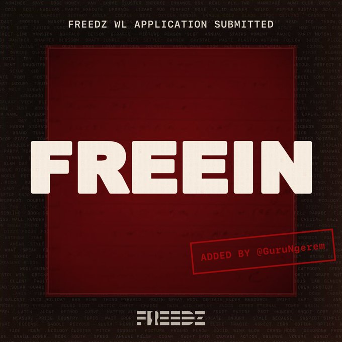 A red graphic displays the text 'FREEDZ WL APPLICATION SUBMITTED' and 'FREEIN' with a stamp reading 'ADDED BY @GuruNgerem'.