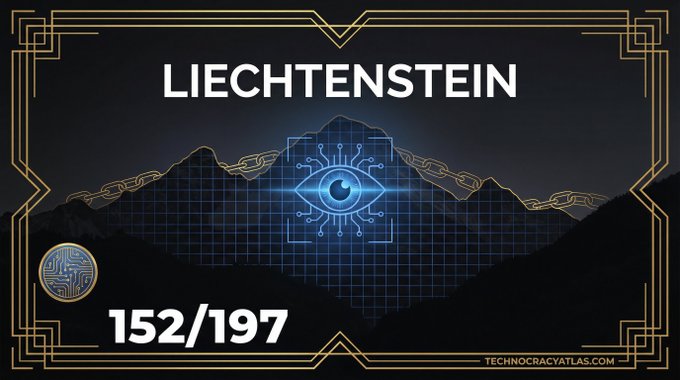 The image is a stylized "Technocracy Atlas" card for Liechtenstein, displaying "LIECHTENSTEIN" at the top, "152/197" at the bottom left (likely its ranking in a series), and "TECHNOCRACYATLAS.COM" at the bottom right, with a central design featuring an all-seeing eye embedded in a microchip and circuit board motifs set against a mountainous backdrop.

The card's overarching surveillance imagery—particularly the eye-within-microchip graphic—visually reinforces the post's critique of Liechtenstein's blockchain legislation, framing the principality's "innovative" regulatory framework as a gateway to centralized surveillance over decentralized technology.