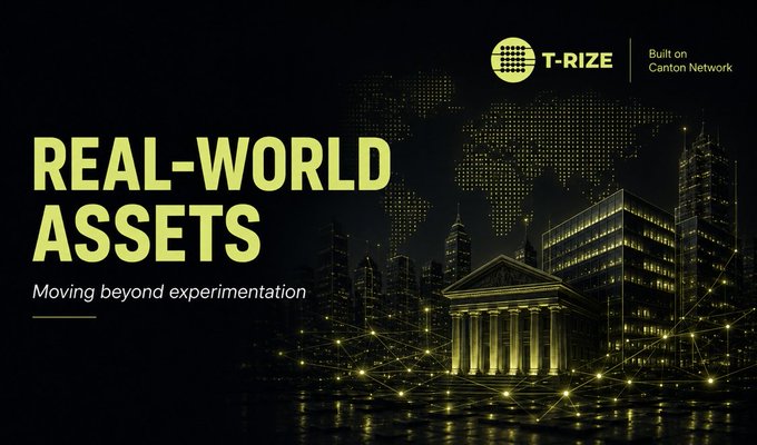 A promotional banner for T-RIZE, built on the Canton Network, focusing on 'REAL-WORLD ASSETS' with the tagline 'Moving beyond experimentation,' set against a dark cityscape background.