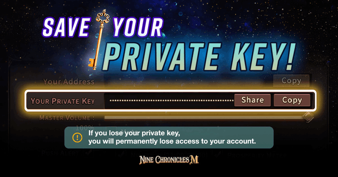 A digital interface with the text "SAVE YOUR PRIVATE KEY!" overlaid on a starry background, displaying a partially hidden private key with Share and Copy buttons, and a warning that losing the private key results in permanent account loss. The "NINE CHRONICLES M" logo is at the bottom.