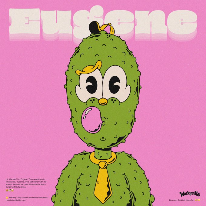 A cartoon green pickle character named "Eugene" with a yellow tie and pacifier blows a bubblegum bubble against a pink background, promoting the "Wackyville" NFT collection. The post humorously connects the character to chopped pickles eaten at lunch, teasing a mint for the "pickle man."