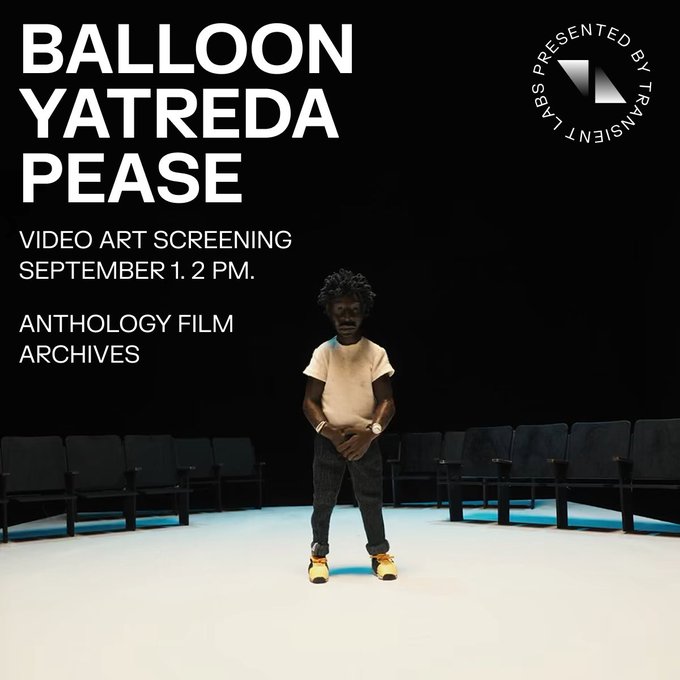 An event poster for 'BALLOON YATREDA PEASE - VIDEO ART SCREENING SEPTEMBER 1. 2 PM. ANTHOLOGY FILM ARCHIVES' presented by 'TRANSIT LABS' features a young person standing in a circle of theater seats.