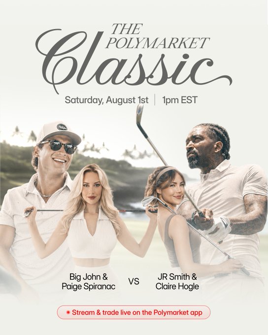 A promotional graphic for "The Polymarket Classic" golf event on Saturday, August 1st at 1pm EST, featuring Big John and Paige Spiranac versus JR Smith and Claire Hogle, with a note to stream and trade live on the Polymarket app. The image visually matches the caption by showing the four participants posed with golf clubs and attire, reinforcing the announced foursome matchup and livestream details.