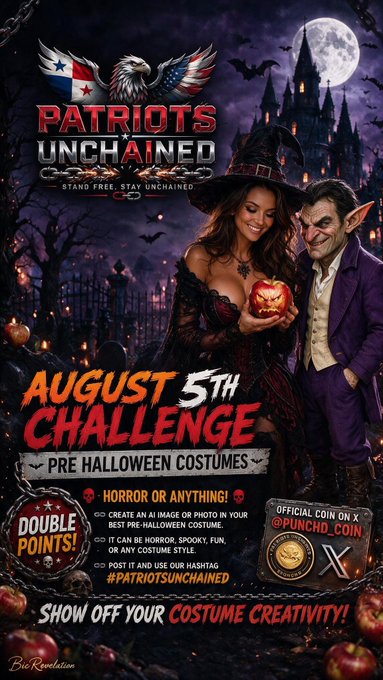 A promotional poster for 'PATRIOTS UNCHAINED' advertising an 'August 5th Challenge' for pre-Halloween costumes, with a note to post on X using the hashtag #PATRIOTSUNCHAINED.