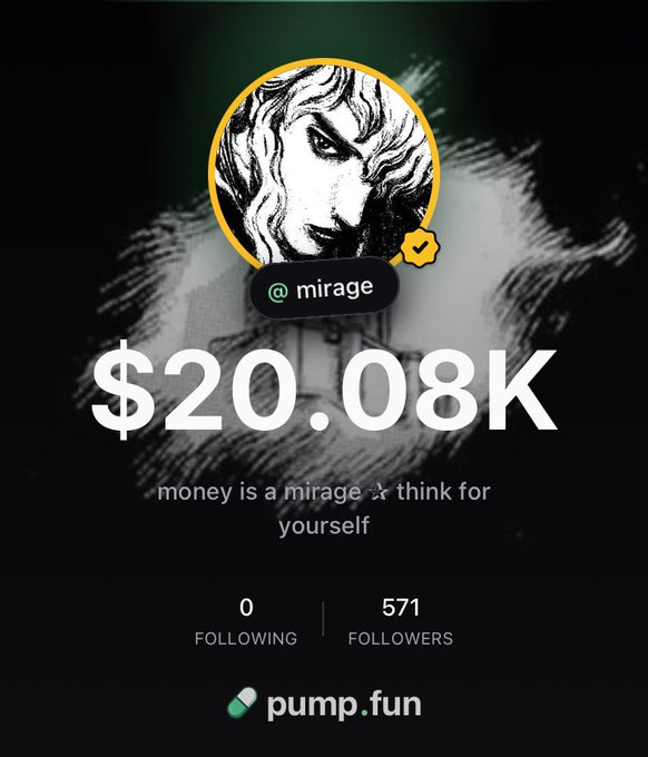 The image shows a profile card for user "mirage" displaying a holding of "$20.08K" on pump.fun, with a bio reading "money is a mirage ✱ think for yourself" and 571 followers. This visualizes the user's entry into social trading on pump.fun, representing their first trading position as mentioned in the accompanying post.