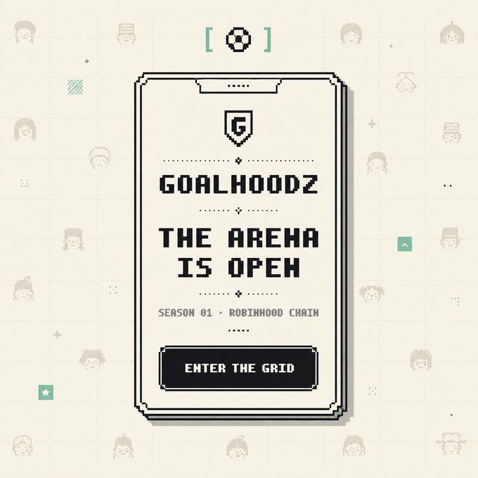 A pixel-art style promotional graphic for 'GOALHOODZ' displaying 'THE ARENA IS OPEN' and 'SEASON 01 - ROBINHOOD CHAIN' with an 'ENTER THE GRID' button.