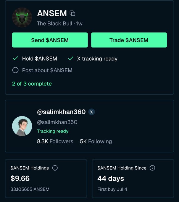 A dark-themed crypto profile page for '$ANSEM' (The Black Bull) features options to 'Send $ANSEM' and 'Trade $ANSEM,' showing a 2 of 3 complete checklist, an associated @salimkhan360 account with 8.3K followers, $9.66 holdings, and 44 days holding since the first buy on Jul 4.