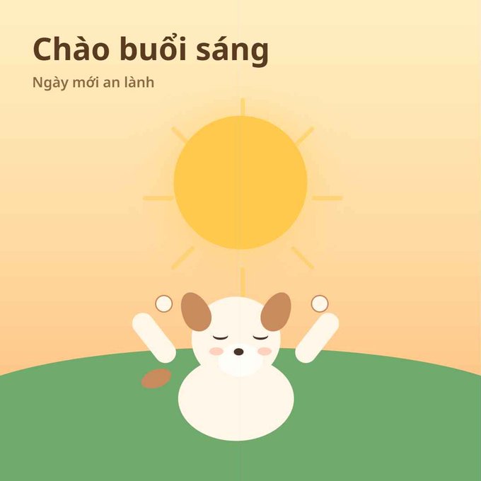 A cheerful morning greeting illustration with a cartoon dog stretching beneath a bright sun, accompanied by the text "Chào buổi sáng" (Good morning) and "Ngày mới an lành" (Peaceful new day) in Vietnamese.