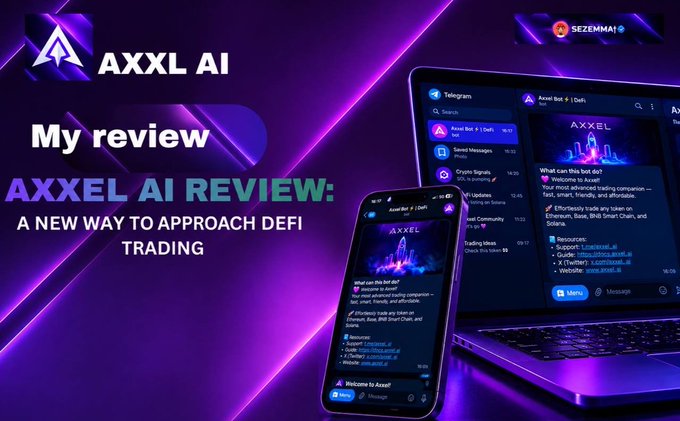 A promotional banner titled 'AXXL AI - My review' and 'AXXEL AI REVIEW: A NEW WAY TO APPROACH DEFI TRADING,' showing the AXXEL AI Telegram bot interface on a phone and laptop.