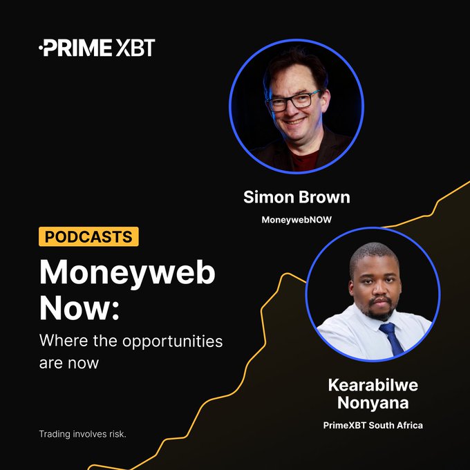 A PrimeXBT promotional graphic for the 'Moneyweb Now: Where the opportunities are now' podcast, featuring photos and names of speakers Simon Brown (MoneywebNOW) and Kearabilwe Nonyana (PrimeXBT South Africa), with a 'Trading involves risk' disclaimer.