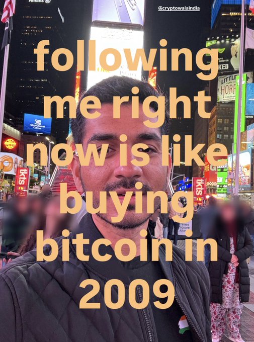 A selfie in a bustling Times Square at night with the caption "following me right now is like buying bitcoin in 2009" — drawing a parallel between early supporters gaining an "early adopter" advantage, reinforcing the post's message that "this time you are still early."