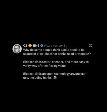 A screenshot of a tweet from CZ (CZ Binance) reads: 'Why do some people think banks need to be scared of blockchain? or banks need protection? Blockchain is faster, cheaper, and more easy to verify way of transferring value. Blockchain is an open technology anyone can use, including banks.'