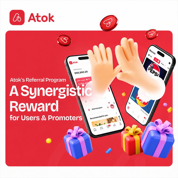 This image promotes Atok's Referral Program, highlighting a "Synergistic Reward for Users & Promoters" with an Atok balance of 999,900.29 and daily rewards shown on a phone screen.
