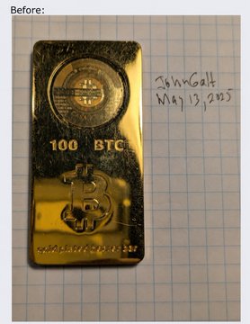 A gold '100 BTC' physical Bitcoin card with a barcode and text 'John Galt May 13, 2023' written next to it on grid paper, labeled 'Before:'.