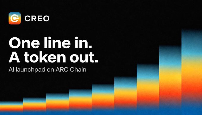 A promotional banner for "CREO" reading "One line in. A token out. AI launchpad on ARC Chain" against a black background with colorful vertical bars.