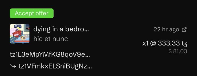 A mobile interface showing an 'Accept offer' button for an artwork titled 'dying in a bedro...' ('hic et nunc') at x1 @ 333.33 tz ($81.03), posted 22 hours ago.