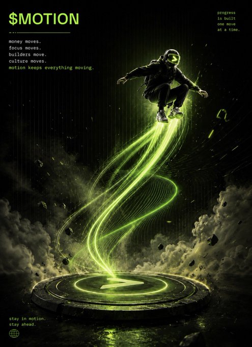 A dynamic green-lit image features a figure leaping from a glowing platform with swirling light trails, overlaid with the text "$MOTION" and motivational phrases like "money moves, focus moves, builders move, culture moves, motion keeps everything moving," visually capturing the energetic grind and forward momentum promoted in the $MOTION Marathon post.