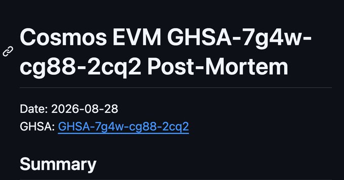 The image shows the header of a post-mortem document titled "Cosmos EVM GHSA-7g4w-cg88-2cq2 Post-Mortem," dated 2026-08-28, with a link to the GitHub Security Advisory (GHSA-7g4w-cg88-2cq2). This relates to the post by illustrating the formal post-mortem report addressing the Cosmos EVM vulnerability, specifically a GitHub security advisory that was initially misclassified as non-critical in known production configurations, resulting in it being handled through a public silent-patch process rather than private coordinated disclosure.