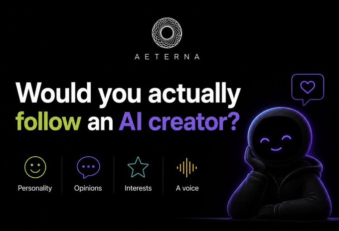 A dark promotional graphic for "AETERNA" asking "Would you actually follow an AI creator?" with icons representing Personality, Opinions, Interests, and A voice, alongside a neon purple AI character illustration.