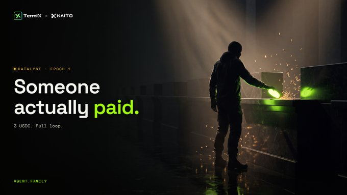 A promotional banner for 'TermiX × KAITO KATALYST - EPOCH 1' showing a silhouetted figure reaching toward glowing green lights, with the text 'Someone actually paid. 3 USDC. Full loop.'