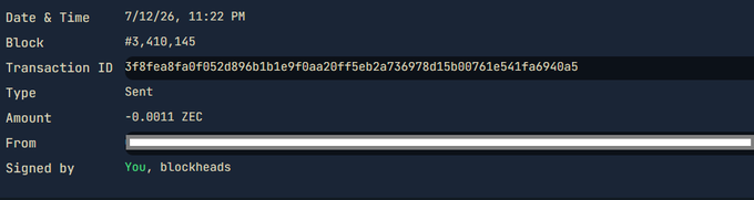 A transaction details screen showing a Sent transaction dated 7/12/26 at 11:22 PM, Block #3,410,145, with Transaction ID 3f8fea8fa0f052d896b1b1e9f0aa20ff5eb2a736978d15b00761e541fa6940a5, an amount of -0.0011 ZEC, from an address (redacted) signed by 'You, blockheads'.